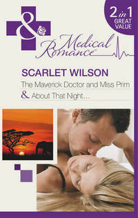 Book Cover for The Maverick Doctor and Miss Prim by Scarlet Wilson, Scarlet Wilson