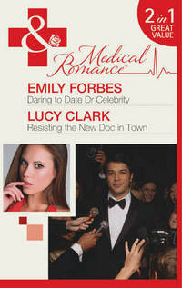 Book Cover for Daring to Date Dr Celebrity by Emily Forbes, Lucy Clark
