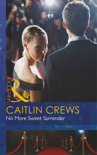 Book Cover for No More Sweet Surrender by Caitlin Crews