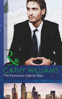 Book Cover for The Notorious Gabriel Diaz by Cathy Williams