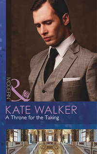 Book Cover for A Throne for the Taking by Kate Walker