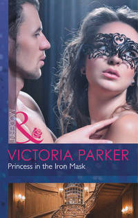 Book Cover for Princess in the Iron Mask by Victoria Parker