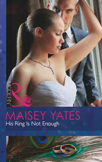 Book Cover for His Ring Is Not Enough by Maisey Yates