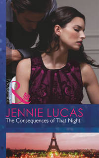 Book Cover for The Consequences of That Night by Jennie Lucas