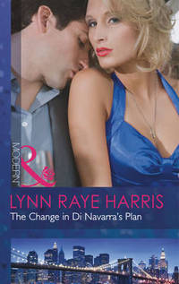 Book Cover for The Change in Di Navarra's Plan by Lynn Raye Harris