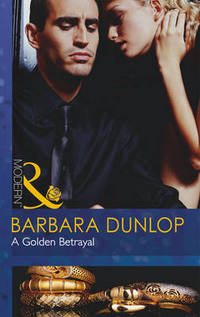 Book Cover for A Golden Betrayal by Barbara Dunlop
