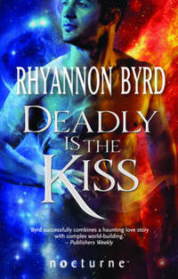Book Cover for Deadly Is the Kiss by Rhyannon Byrd