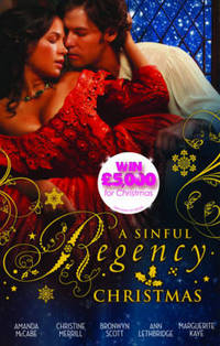 Book Cover for A Sinful Regency Christmas by Amanda McCabe, Christine Merrill, Bronwyn Scott, Ann Lethbridge, Marguerite Kaye