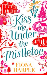 Book Cover for Kiss Me Under the Mistletoe by Fiona Harper