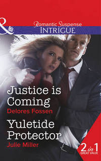 Book Cover for Justice Is Coming by Delores Fossen, Julie Miller