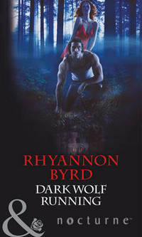 Book Cover for Dark Wolf Running by Rhyannon Byrd