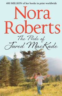 Book Cover for The Pride of Jared MacKade by Nora Roberts