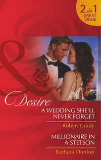 Book Cover for A Wedding She'll Never Forget by Robyn Grady, Barbara Dunlop