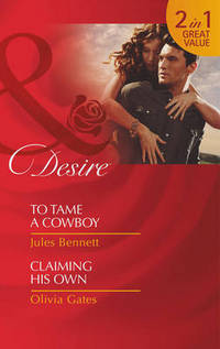 Book Cover for To Tame a Cowboy by Jules Bennett, Olivia Gates