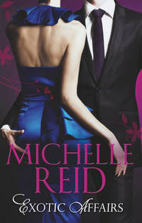 Book Cover for Exotic Affairs by Michelle Reid