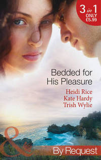 Book Cover for Bedded for His Pleasure by Heidi Rice, Kate Hardy, Trish Wylie