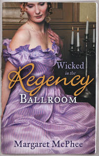 Book Cover for Wicked in the Regency Ballroom by Margaret McPhee, Margaret McPhee