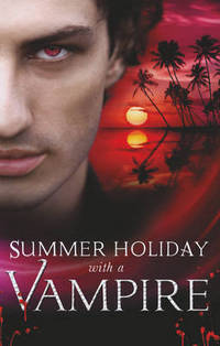Book Cover for Summer Holiday With a Vampire by Michele Hauf, Kendra Leigh Castle, Lisa Childs, Caridad Piñeiro, Laura Kaye