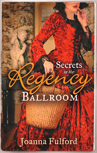 Book Cover for Secrets in the Regency Ballroom by Joanna Fulford, Joanna Fulford