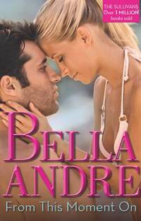 Book Cover for From This Moment On by Bella Andre
