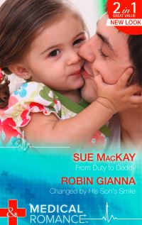 Book Cover for From Duty to Daddy by Sue MacKay, Robin Gianna