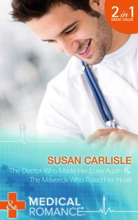 Book Cover for The Doctor Who Made Her Love Again by Susan Carlisle, Susan Carlisle