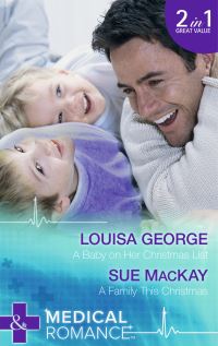Book Cover for A Baby on Her Christmas List by Louisa George, Sue MacKay