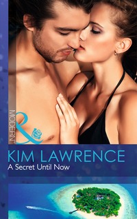 Book Cover for A Secret Until Now by Kim Lawrence