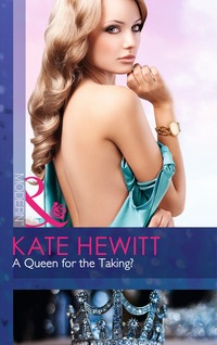Book Cover for A Queen for the Taking? by Kate Hewitt