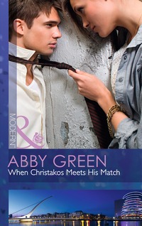 Book Cover for When Christakos Meets His Match by Abby Green