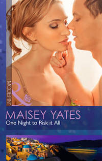 Book Cover for One Night to Risk It All by Maisey Yates