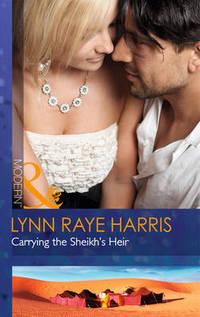Book Cover for Carrying the Sheikh's Heir by Lynn Raye Harris