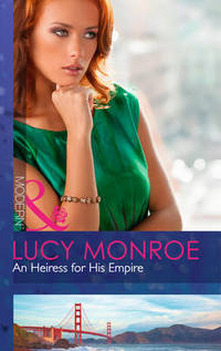Book Cover for An Heiress for His Empire by Lucy Monroe