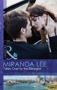 Book Cover for Taken Over by the Billionaire by Miranda Lee