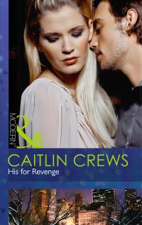 Book Cover for His for Revenge by Caitlin Crews