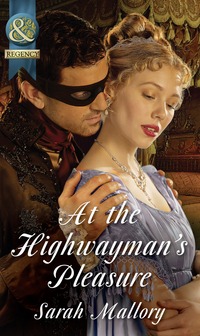 Book Cover for At the Highwayman's Pleasure by Sarah Mallory