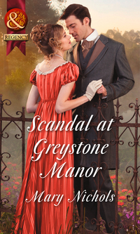 Book Cover for Scandal at Greystone Manor by Mary Nichols