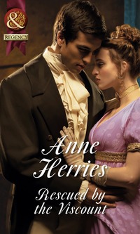 Book Cover for Rescued by the Viscount by Anne Herries