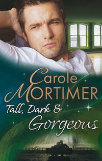 Book Cover for Tall, Dark & Gorgeous by Carole Mortimer, Carole Mortimer
