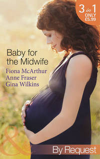 Book Cover for Baby for the Midwife by Fiona McArthur, Anne Fraser, Gina Wilkins