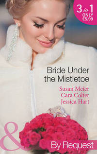 Book Cover for Bride Under the Mistletoe by Susan Meier, Cara Colter, Jessica Hart