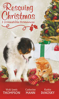 Book Cover for Rescuing Christmas by Vicki Lewis Thompson, Catherine Mann, Kathie DeNosky