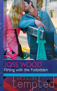 Book Cover for Flirting With the Forbidden by Joss Wood