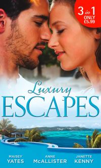 Book Cover for Luxury Escapes by Maisey Yates, Anne McAllister, Janette Kenny
