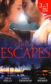 Book Cover for Sultry Escapes by Leslie Kelly, Janelle Denison, Tawny Weber