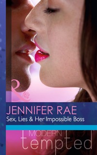 Book Cover for Sex, Lies & Her Impossible Boss by Jennifer Rae