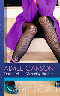 Book Cover for Don't Tell the Wedding Planner by Aimee Carson