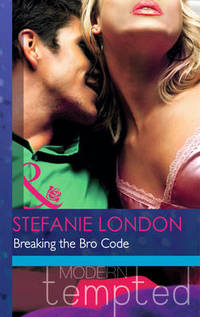 Book Cover for Breaking the Bro Code by Stefanie London