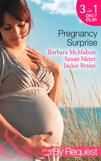 Book Cover for Pregnancy Suprise by Barbara McMahon, Susan Meier, Jackie Braun