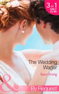 Book Cover for The Wedding Wager by Sara Orwig, Sara Orwig